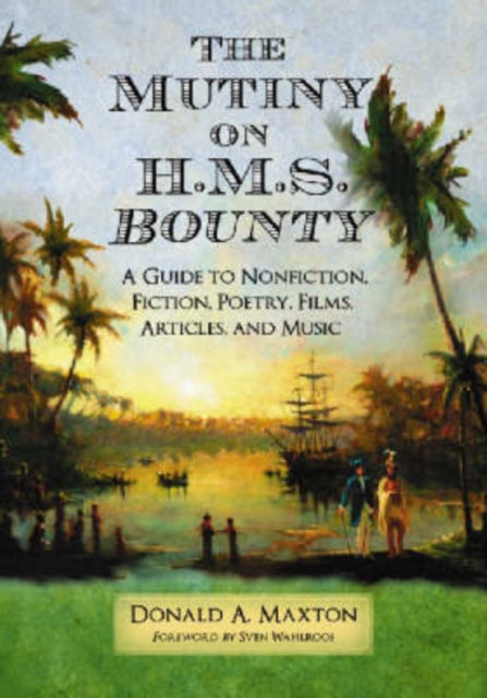 Book cover of: Mutiny on H.M.S. Bounty. By: Donald A. Maxton