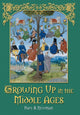 Book cover of: Growing Up in the Middle Ages. By: Paul B. Newman