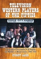 Book cover of: Television Western Players of the Fifties. By: Everett Aaker