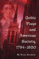 Book cover of: Gothic Plays and American Society, 1794-1830. By: M. Susan Anthony