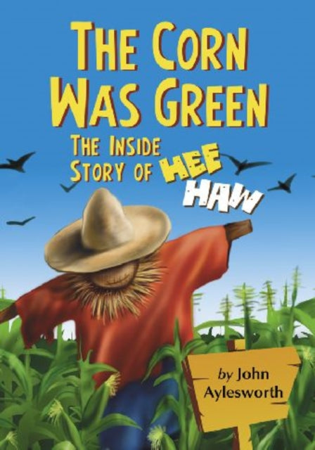 Book cover of: Corn Was Green. By: John Aylesworth