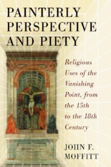 Book cover of: Painterly Perspective and Piety. By: John F. Moffitt