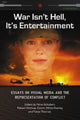 Book cover of: War Isn't Hell, It's Entertainment