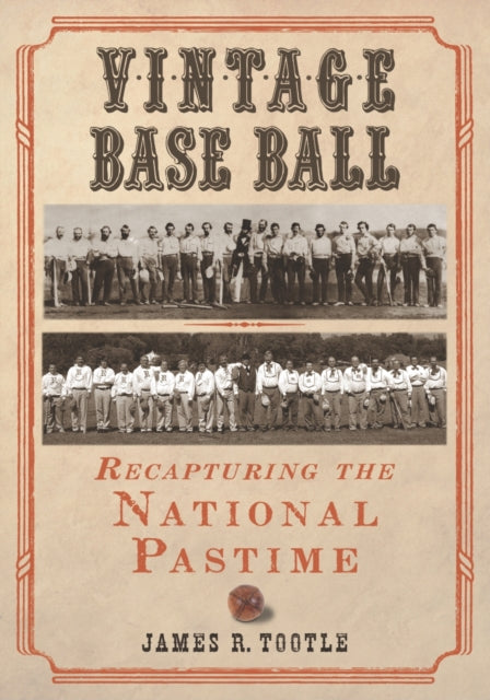 Book cover of: Vintage Base Ball. By: James R. Tootle