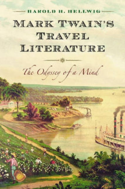 Book cover of: Mark Twain's Travel Literature. By: Harold H. Hellwig