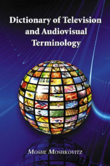 Book cover of: Dictionary of Television and Audiovisual Terminology. By: Moshe Moshkovitz