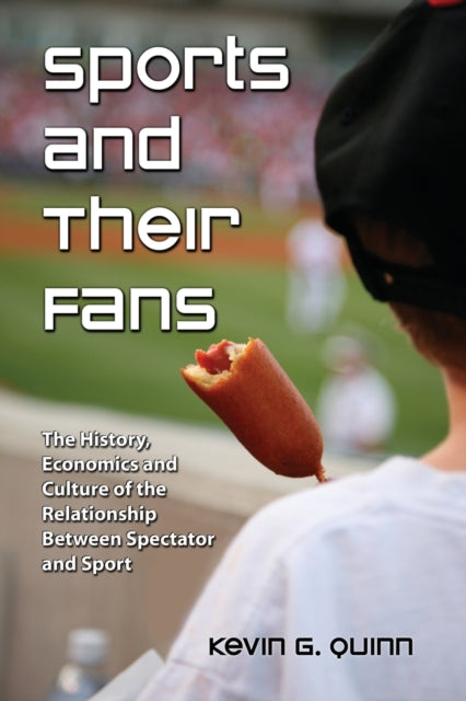 Book cover of: Sports and Their Fans. By: Kevin G. Quinn