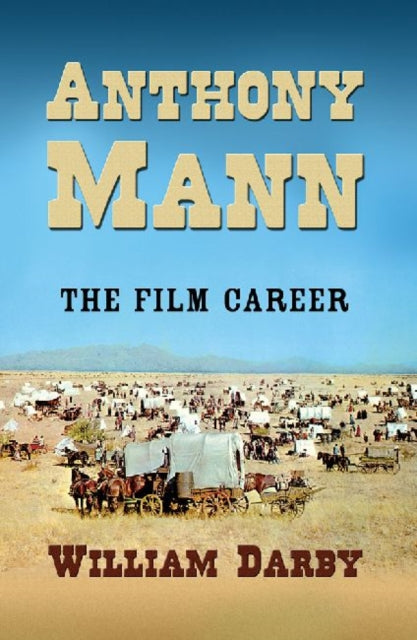 Book cover of: Anthony Mann. By: Darby, William