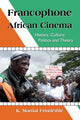 Book cover of: Francophone African Cinema. By: K. Martial Frindéthié
