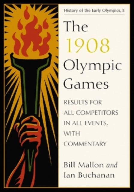 Book cover of: 1908 Olympic Games. By: Bill Mallon