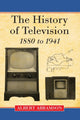 Book cover of: History of Television, 1880 to 1941. By: Albert AbramsonAlbert Abramson