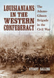 Book cover of: Louisianians in the Western Confederacy. By: Stuart Salling