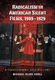 Book cover of: Radicalism in American Silent Films, 1909-1929. By: Michael S. Shull