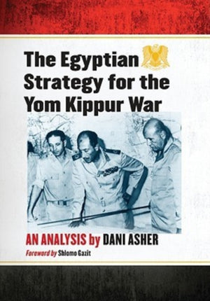 Egyptian Strategy for the Yom Kippur War