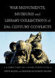 Book cover of: War Monuments, Museums and Library Collections of 20th Century Conflicts. By: Steve Rajtar