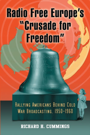 Radio Free Europe's "Crusade for Freedom"