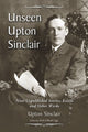 Book cover of: Unseen Upton Sinclair. By: Upton Sinclair