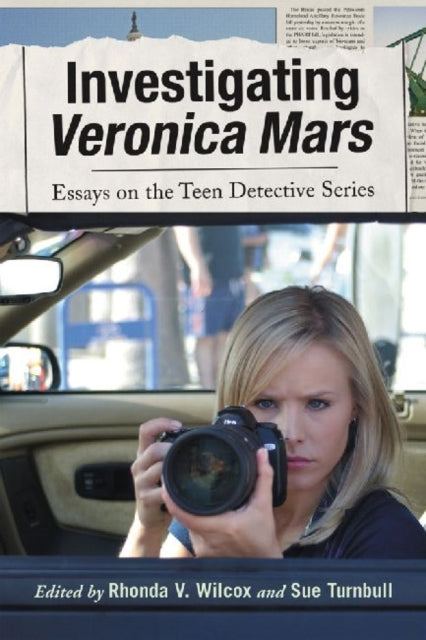 Book cover of: Investigating Veronica Mars. By: Rhonda Wilcox