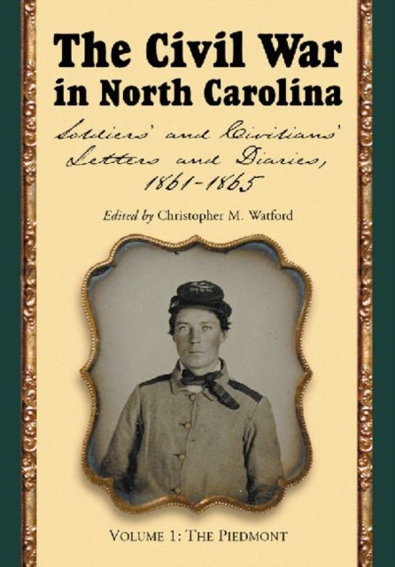 Book cover of: Civil War in North Carolina, Volume 1: The Piedmont