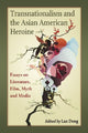 Book cover of: Transnationalism and the Asian American Heroine