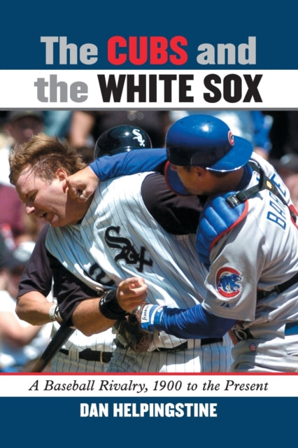 Book cover of: Cubs and the White Sox. By: Dan Helpingstine