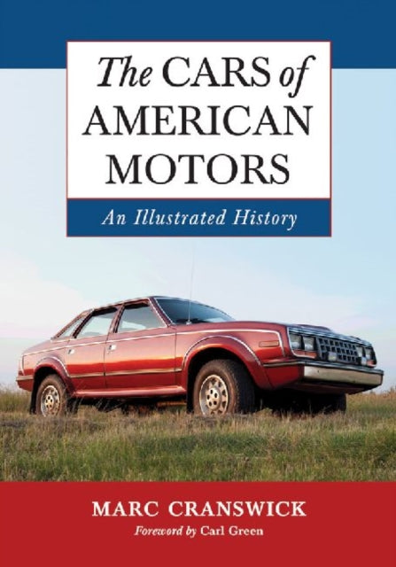Book cover of: Cars of American Motors. By: Marc Cranswick