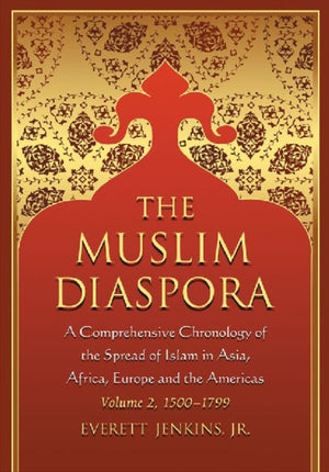 The Muslim Diaspora (Volume 2, 1500-1799)