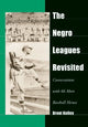 Book cover of: Negro Leagues Revisited. By: Brent Kelley