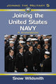 Book cover of: Joining the United States Navy. By: Snow Wildsmith