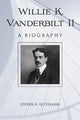 Book cover of: Willie K. Vanderbilt II. By: Gittelman, Steven H