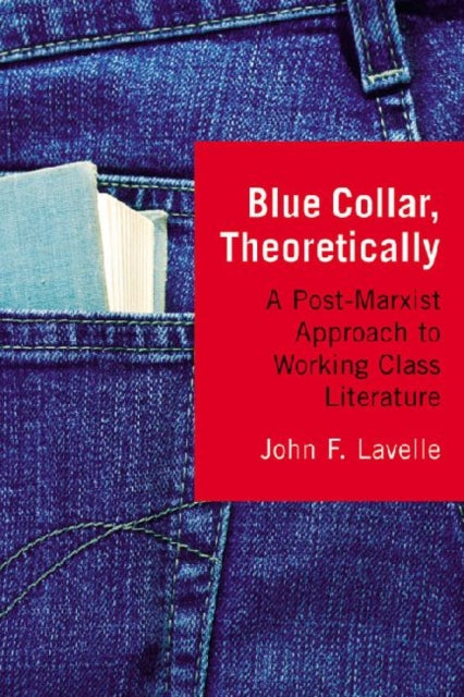 Book cover of: Blue Collar, Theoretically. By: John F. Lavelle