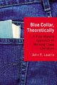 Book cover of: Blue Collar, Theoretically. By: John F. Lavelle