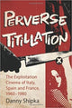 Book cover of: Perverse Titillation. By: Danny Shipka