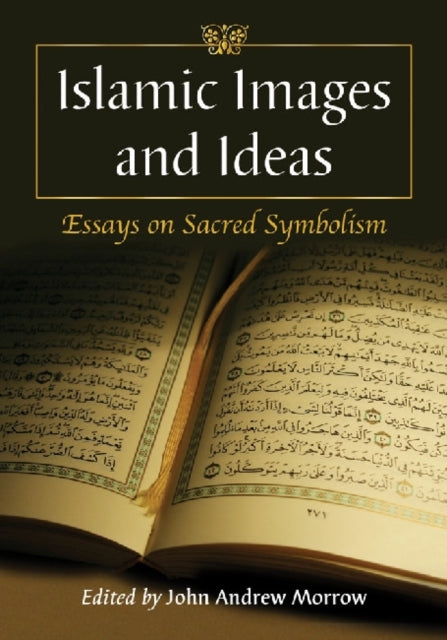 Book cover of: Islamic Images and Ideas. By: John Andrew Morrow