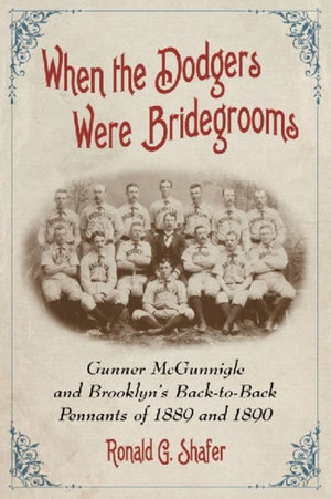 When the Dodgers Were Bridegrooms