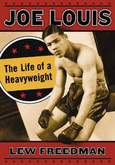 Book cover of: Joe Louis. By: Lew Freedman