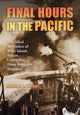 Book cover of: Final Hours in the Pacific. By: Young, Donald J.