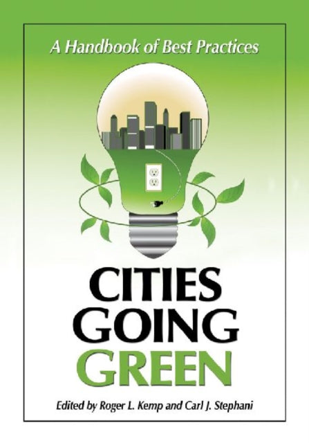 Book cover of: Cities Going Green. By: Roger L. Kemp