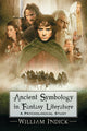 Book cover of: Ancient Symbology in Fantasy Literature. By: William Indick