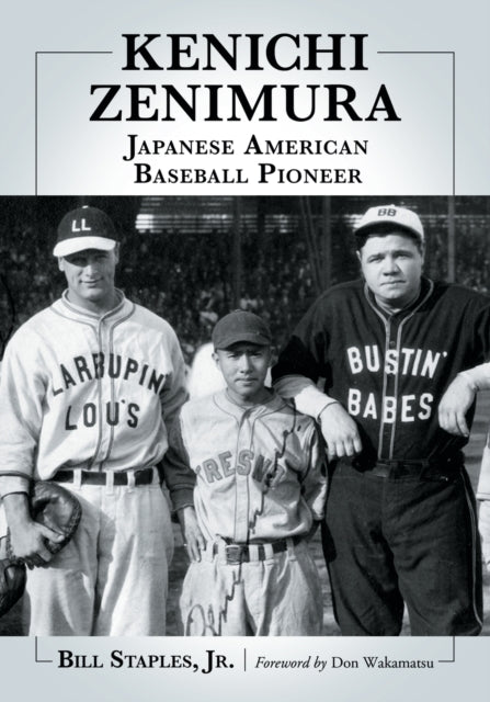 Book cover of: Kenichi Zenimura, Japanese American Baseball Pioneer. By: Bil Staples