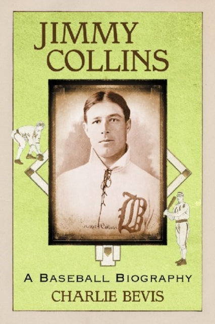 Book cover of: Jimmy Collins. By: Charlie Bevis