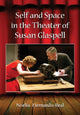 Book cover of: Self and Space in the Theater of Susan Glaspell. By: Noelia Hernando-Real