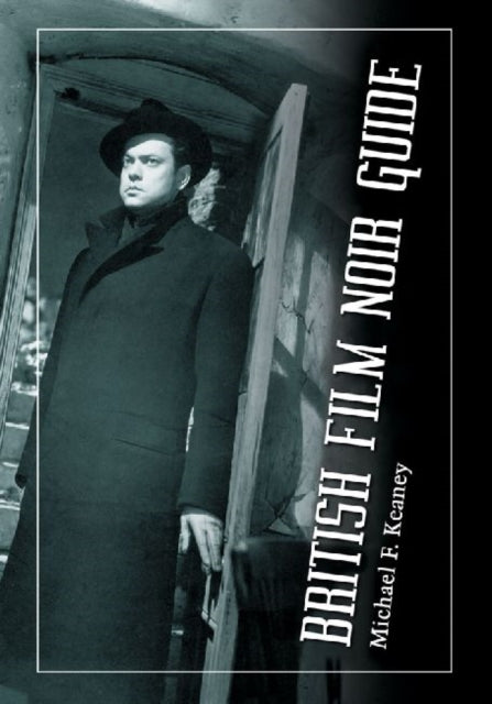 Book cover of: British Film Noir Guide. By: Michael F. Keaney