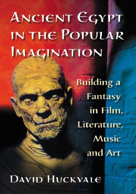 Book cover of: Ancient Egypt in the Popular Imagination. By: David Huckvale
