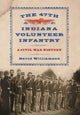 Book cover of: 47th Indiana Volunteer Infantry. By: Williamson, David