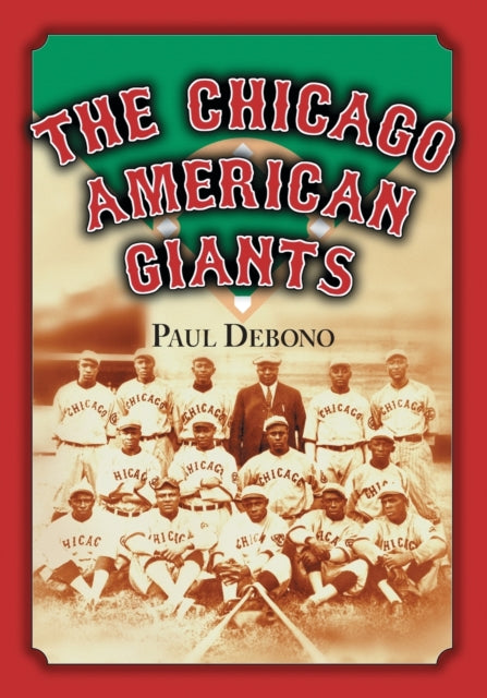 Book cover of: Chicago American Giants. By: Paul Debono