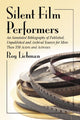 Book cover of: Silent Film Performers. By: Roy Liebman
