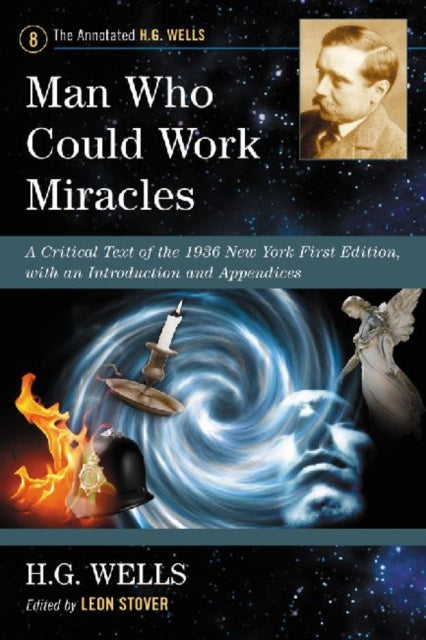 Book cover of: Man Who Could Work Miracles. By: H. G. Wells