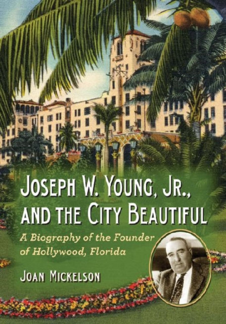 Book cover of: Joseph W. Young, Jr., and the City Beautiful