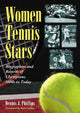 Book cover of: Women Tennis Stars. By: Dennis J. Phillips